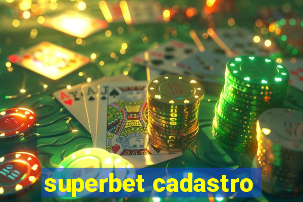 superbet cadastro